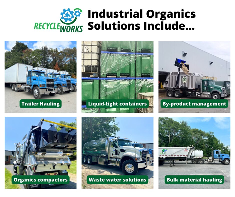 Industrial organics solutions by Recycleworks, Inc. in braintree, ma including trailer hauling, liquid-tight containers, by-product management, organics compactors, waste water solutions, and bulk material hauling